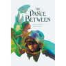 The Dance Between