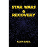 Star Wars & Recovery