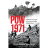 POW 1971 a Soldier's Account of the Heroic Battle of Daruchhian