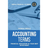 Accounting Terms - Financial Education Is Your Best Investment