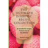 The Ultimate Diabetic Recipe Collection: 50 wonderful recipes to have fun in the kitchen