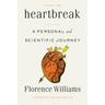 Heartbreak: A Personal and Scientific Journey