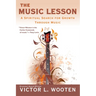 The Music Lesson: A Spiritual Search for Growth Through Music