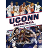 Uconn Basketball: An Illustrated Timeline