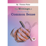 The Writings Of Thomas Paine common sense