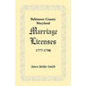 Baltimore County, Maryland Marriage Licenses, 1777-1798