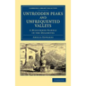 Untrodden Peaks and Unfrequented Valleys