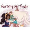 That Silly Old Painter