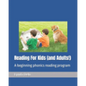 Reading For Kids (and Adults!): A beginning phonics reading program