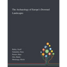 The Archaeology of Europe's Drowned Landscapes