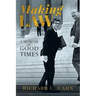 Making Law: A Memoir of Good Times