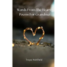 Words From The Heart: Poems For Grandma