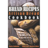 Bread Recipes: Artisan Bread Cookbook