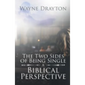 The Two Sides of Being Single: A Biblical Perspective
