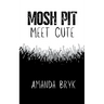 Mosh Pit Meet Cute