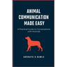 Animal Communication Made Easy