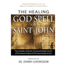 The Healing God Spell of Saint John: Essene Therapeutics by the Gnostic Founder of Christianity