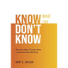 Know What You Don't Know: What Every Higher Ed Leader Needs to Understand About Marketing