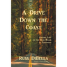 A Drive Down the Coast: Getting Lost on the Back Roads of California