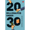 20 Millionaires Under 30
