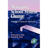 Managing School System Change: Charting a Course for Renewal