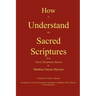 How to Understand the Sacred Scriptures