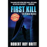 First Kill: An Eli Quinn Mystery