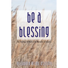 Be a Blessing: The Theology of Work in the Narrative of Genesis