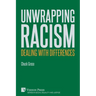 Unwrapping Racism: Dealing with Differences