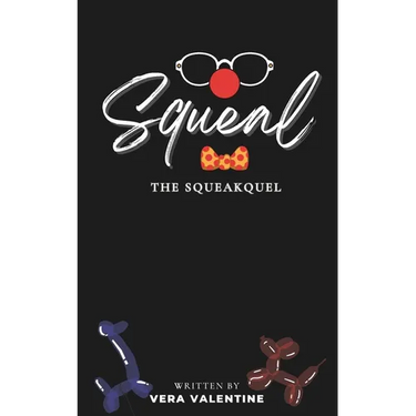 Squeal: The Squeakquel: A Balloon Animal Omegaverse Tale