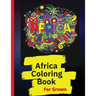 Africa Coloring Book: African Designs Coloring Book of People, Landscapes, and Animals of Africa