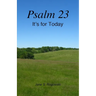 Psalm 23 -- Its For Today