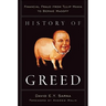 History of Greed: Financial Fraud from Tulip Mania to Bernie Madoff