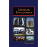 Michigan Encyclopedia (Volume 1)