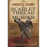 Sherlock Holmes and The Scarlet Thread of Murder