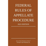 Federal Rules of Appellate Procedure; 2025 Edition: With Appendix of Length Limits and Official Forms