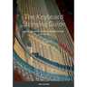The Keyboard Stringing Guide: for the restoration of pianos, harpsichords and clavichords
