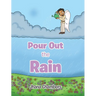 Pour Out the Rain