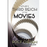 Hitler's Third Reich of the Movies and the Aftermath
