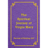 The Spiritual Journey of Virgin Mary
