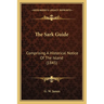 The Sark Guide: Comprising A Historical Notice Of The Island (1845)