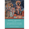 Baptist Identity and the Ecumenical Future: Story, Tradition, and the Recovery of Community