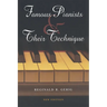 Famous Pianists and Their Technique, New Edition