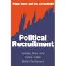 Political Recruitment: Gender, Race and Class in the British Parliament