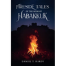 Fireside Tales of the Book of Habakkuk