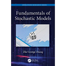 Fundamentals of Stochastic Models