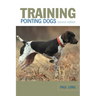 Training Pointing Dogs