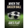 When the Soccer Ball Goes Flat