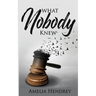 What Nobody Knew