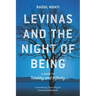 Levinas and the Night of Being: A Guide to Totality and Infinity